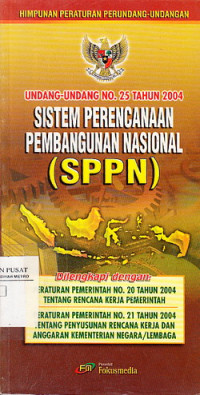 Undang-Undang No 25 Tahun 2004 Sistem Perencanaan Pembangunan Nasional