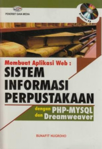 Membuat aplikasi web : sistem informasi perpustakaan dengan PHP-MYSQL dan Dreamweaver