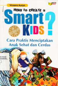 How to Creat a Smart Kids?