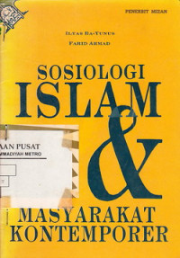 Sosiologi Islam Dan Masyarakat Kontemporer