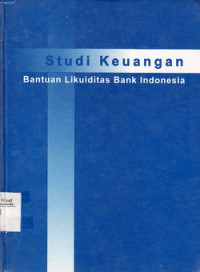 Studi keuangan : bantuan likuiditas bank Indonesia