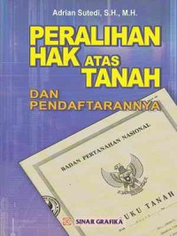 Peralihan hak atas tanah dan pendaftarannya