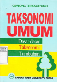 Taksonomi Umum : Dasar-dasar Taksonomi Tumbuhan