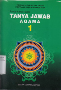 Fatwa-fatwa Tarjih :Tanya Jawab Agama 1