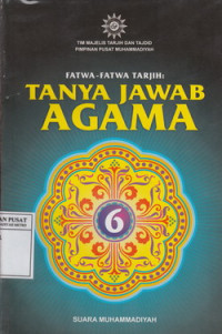 Fatwa-fatwa Tarjih :Tanya jawab Agama 6