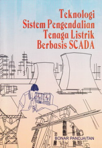 Teknologi sistem pengendalian tenaga listrik berbasis SCADA