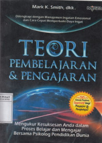 Teori Pembelajaran Dan Pengajaran: Mengukur Kesuksesan Anda Dalam Proses Belajar Mengajar Bersama Psikolog Pendidikan Dunia