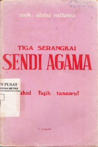 TIGA SERANGKAI SENDI AGAMA:TAUHID,FIQIH,TASAWUF