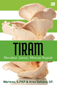 Tiram : menabur jamur, menuai rupiah