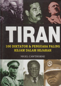 Tiran 100 diktaktor & penguasa paling kejam dalam sejarah