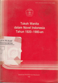 Tokoh Wanita Dalam Novel Indonesia Tahun 1920-1980-An