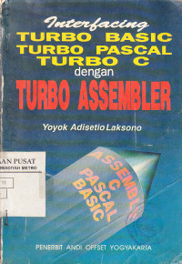 Interfacing Turbo Basic, Turbo Pascal, Turbo C, dengan Turbo Assembler