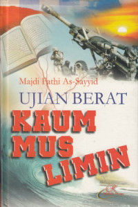 Ujian berat kaum muslimin