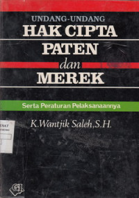 Undang-Undang Hak Cipta Paten Dan Merek Serta Peraturan Pelaksanaanya