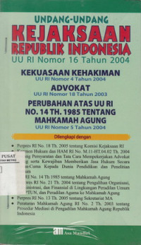 Undang-undang Kejaksaan Republik Indonesia UU RI Nomor 16 Tahun 2004