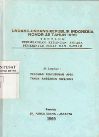 Undang-Undang Republik Indonesia No 25 Tahun 1999: Tentang Perimbangan Keuangan