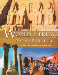 World Heritage Nature Dan Culture Under The Protection Of Unesco Afrika Utara dan Timur Tengah Volume 2