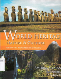 World heritage nature and culture under the protections of UNESCO : Amerika Selatan dan Karibia