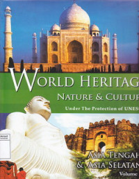 World Heritage Nature Culture Under The Protection Of Unesco Asia Tengah dan Asia Selatan Volume 3