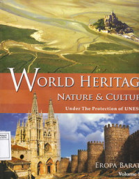 World Herigate Nature dan Culture Under The Protective Of Unesco Eropa Barat Volumes