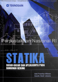 Statika : dasar-dasar dan aplikasinya pada bangunan gedung