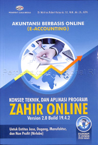 Akuntansi berbasis online (e-accounting) : konsep, teknik dan aplikasi program Zahir Online versi 2.0 build 19.4.2