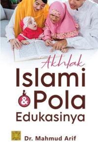 Akhlak Islami dan pola edukasinya