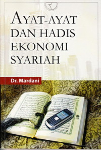 Ayat-ayat dan hadis ekonomi syariah