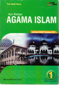 Ayo belajar agama Islam : untuk SMP kelas VII