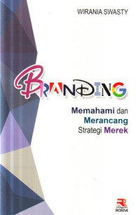 Branding : memahami dan merancang strategi merk