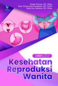 Buku ajar kesehatan reproduksi wanita