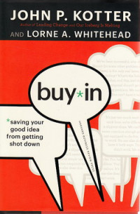 Buy - in : saving your good idea from getting shot down