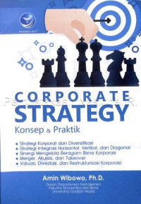 Corporate strategy : konsep dan praktik
