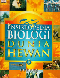 Ensiklopedia biologi dunia hewan : burung