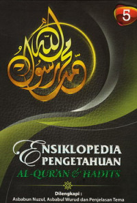 Ensiklopedia pengetahuan Al Qur`an dan Hadist : jilid V