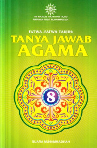 Fatwa-fatwa tarjih : tanya jawab agama 8