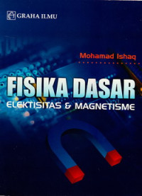 Fisika dasar : elektifitas dan magnetisme