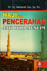 Haji dan pencerahan jati diri muslim