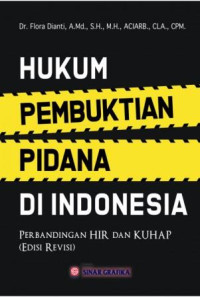 Hukum pembuktian pidana di Indonesia : perbandingan HIR dan KUHAP
