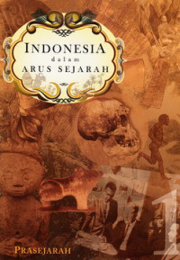 Indonesia dalam arus sejarah 1 : prasejarah