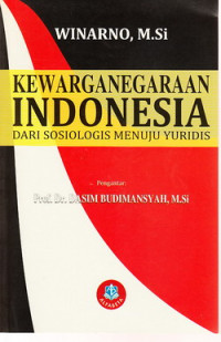 Kewarganegaraan Indonesia : dari sosiologi menuju yuridis