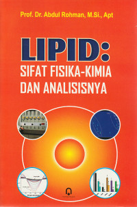 Lipid : sifat fisika kimia dan analisisnya