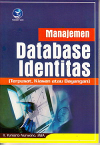 Manajemen database identitas : terpusat, kiasan atau bayangan