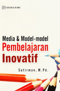 Media dan model-model pembelajaran inovatif