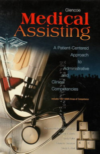 Medical assisting : a patient-centered approach to administrative and clinical competencies