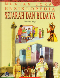 Muatan lokal ensiklopedia sejarah dan budaya sejarah nasional Indonesia : Indonesia Raya