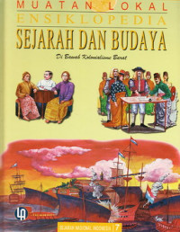 Muatan lokal ensiklopedia sejarah dan budaya senjarah nasional Indonesia : dibawah kolonialisme barat