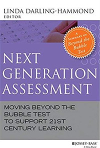 Next generation assessment: moving beyond the bubble test to support 21st century learning