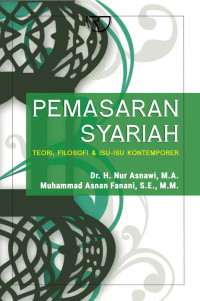 Pemasaran syariah : teori, filosofi dan isu-isu kontemporer