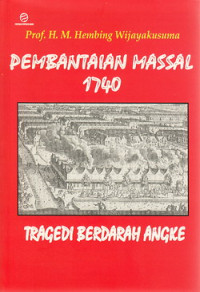 Pembantaian massal 1740 tragedi berdarah Angke